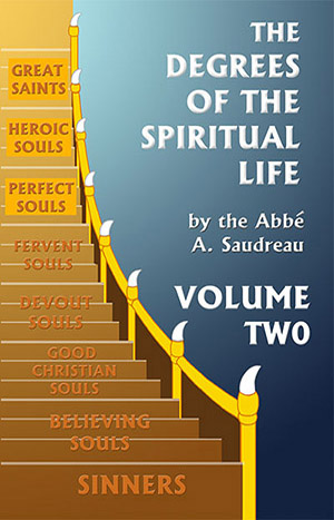 THE DEGREES OF THE SPIRITUAL LIFE, VOLUME TWO