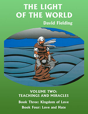 THE LIGHT OF THE WORLD, VOLUME TWO